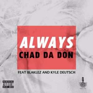 Chad Da Don - Always